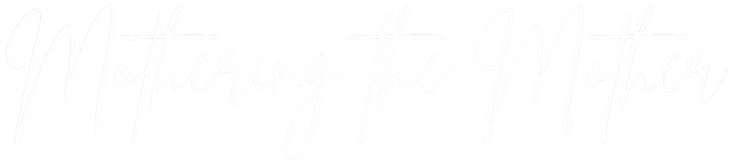 Mothering the Mother - Odyssey of Motherhood