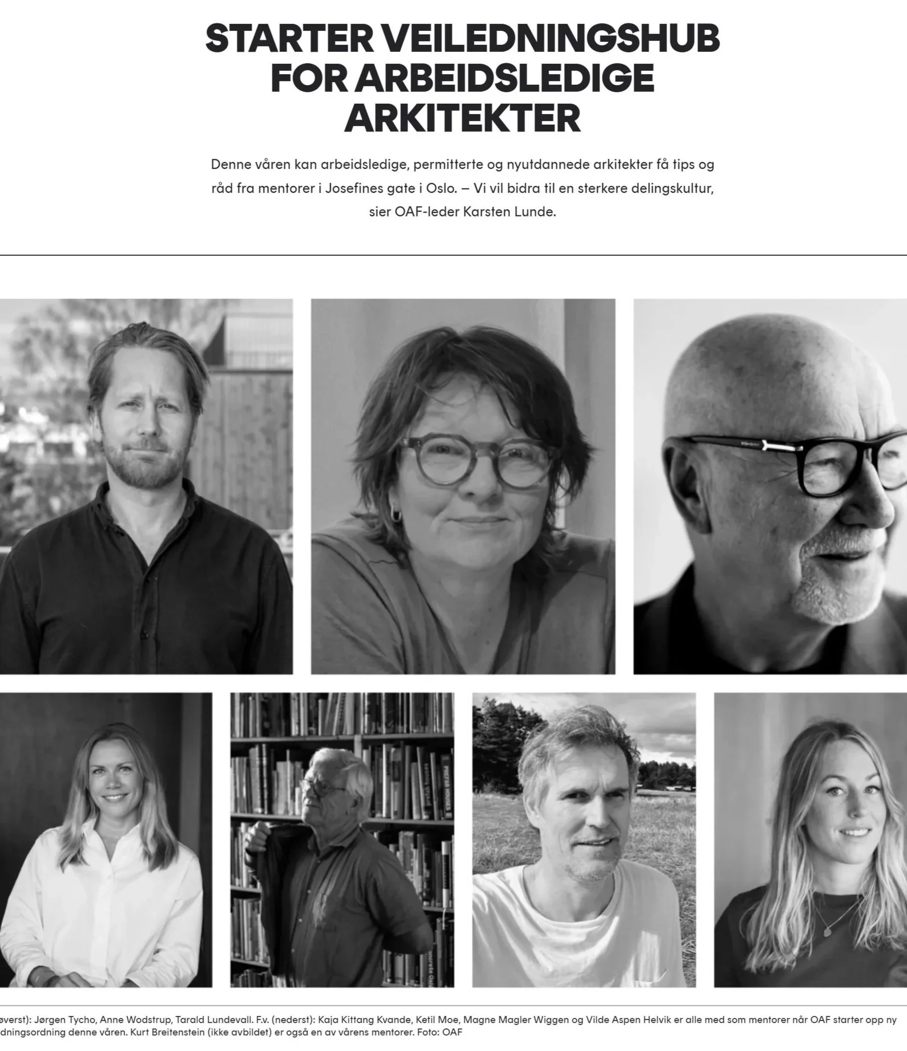       
  
    Ny veiledningsHUB  Denne våren lanserer Oslo arkitektforening (OAF) Arkitekt HUB – en ny møteplass der arbeidsledige, permitterte og nyutdannede arkitekter kan få faglig påfyll og praktisk veiledning fra erfarne kolleger. Vi er stolte a