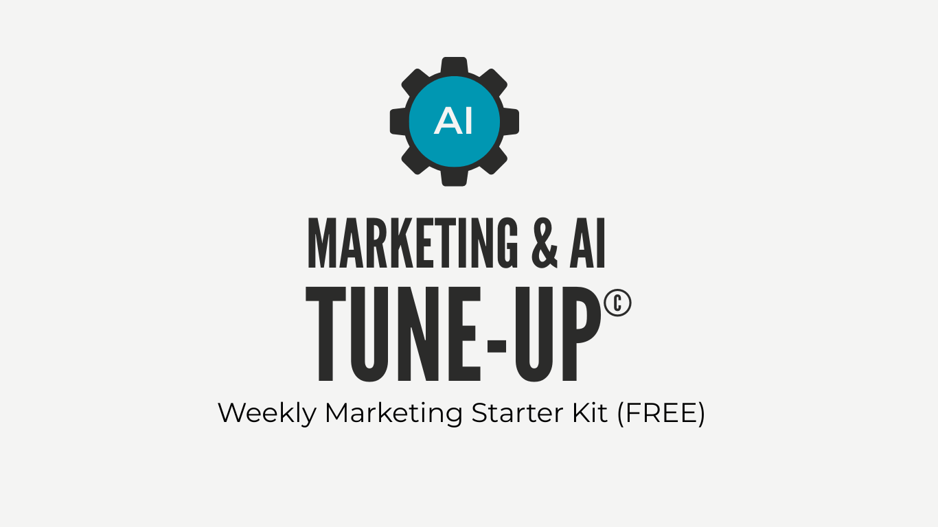 Marketing & AI Tune-Up Weekly Marketing Starter Kit
