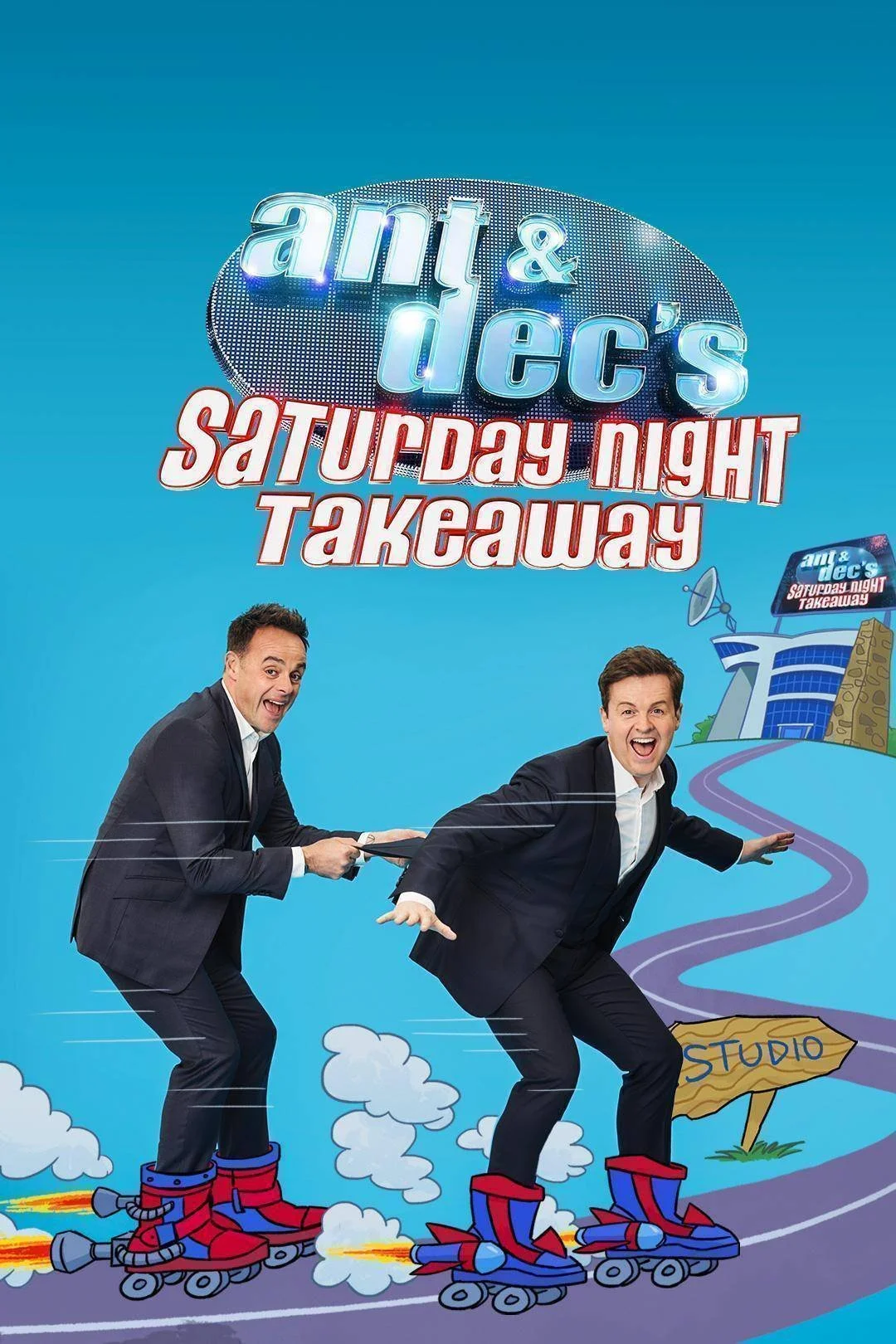 Poster for show 'Ant & Dec's Saturday Night Takeaway' featuring two men in suits with roller skates, riding on a cartoon rainbow path to a studio building in a colorful, animated background.