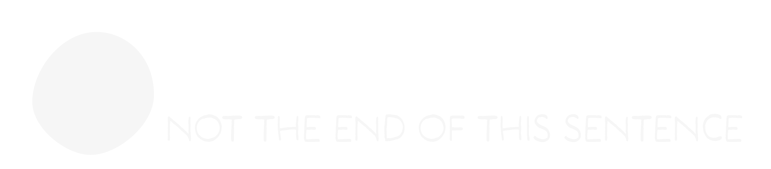 A white circle with the text "NOT THE END OF THIS SENTENCE" next to it.