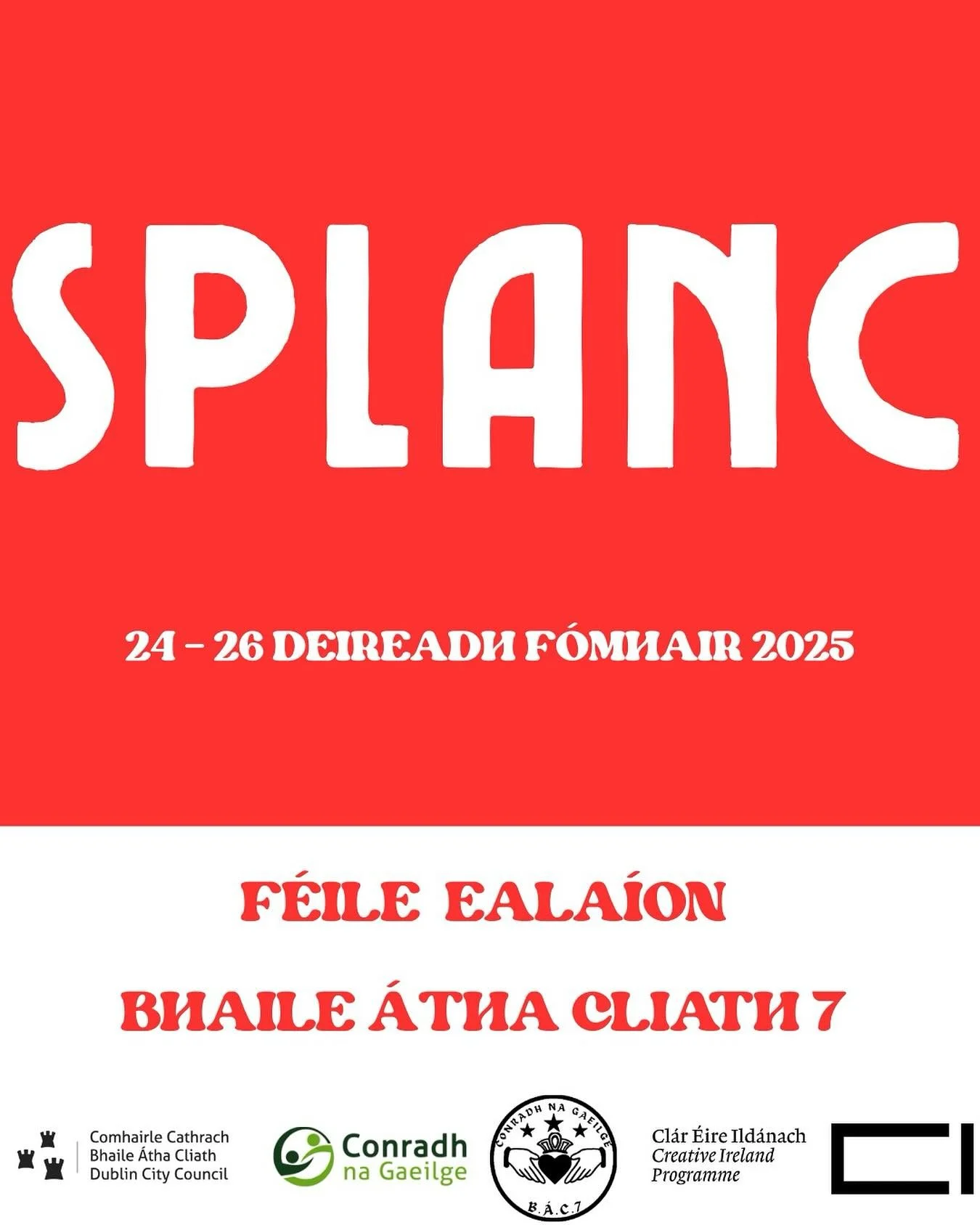 24-26/10/2025 🗓️ 
- 
B.&Aacute;.C. 7 
-
Glac p&aacute;irt sa r&eacute;abhl&oacute;id teanga ✊
-
F&eacute;ile Splanc 🔥