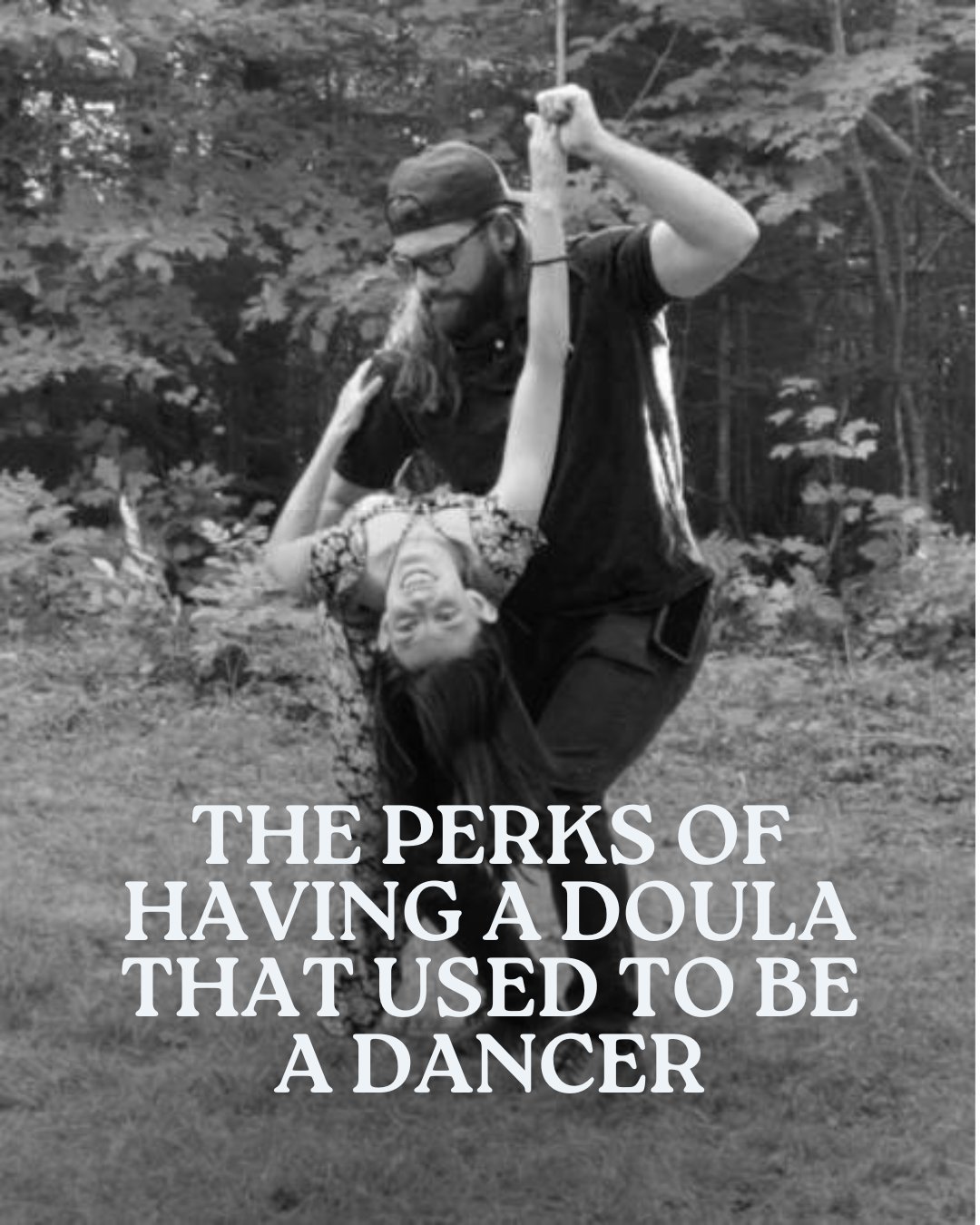 Before I was a doula, I am/was a dancer.

Years of learning to read a room through movement, to listen with my whole body before I say a word, turned out to be exactly the training I needed for this work.

It's why I don't walk into your birth or pos