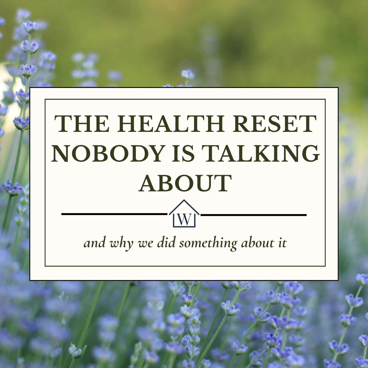 The Health Reset Nobody is Talking About (and why we did something about it)