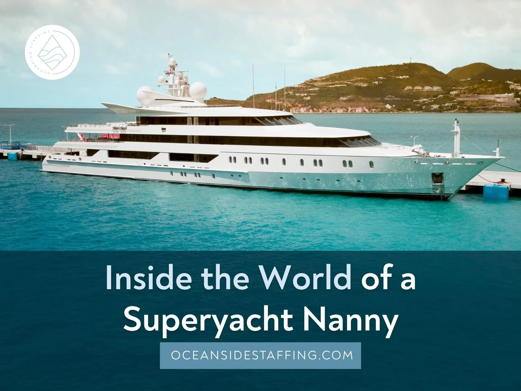 Inside the World of a Superyacht Nanny