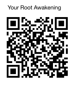 QR code with the text "Your Root Awakening" above it