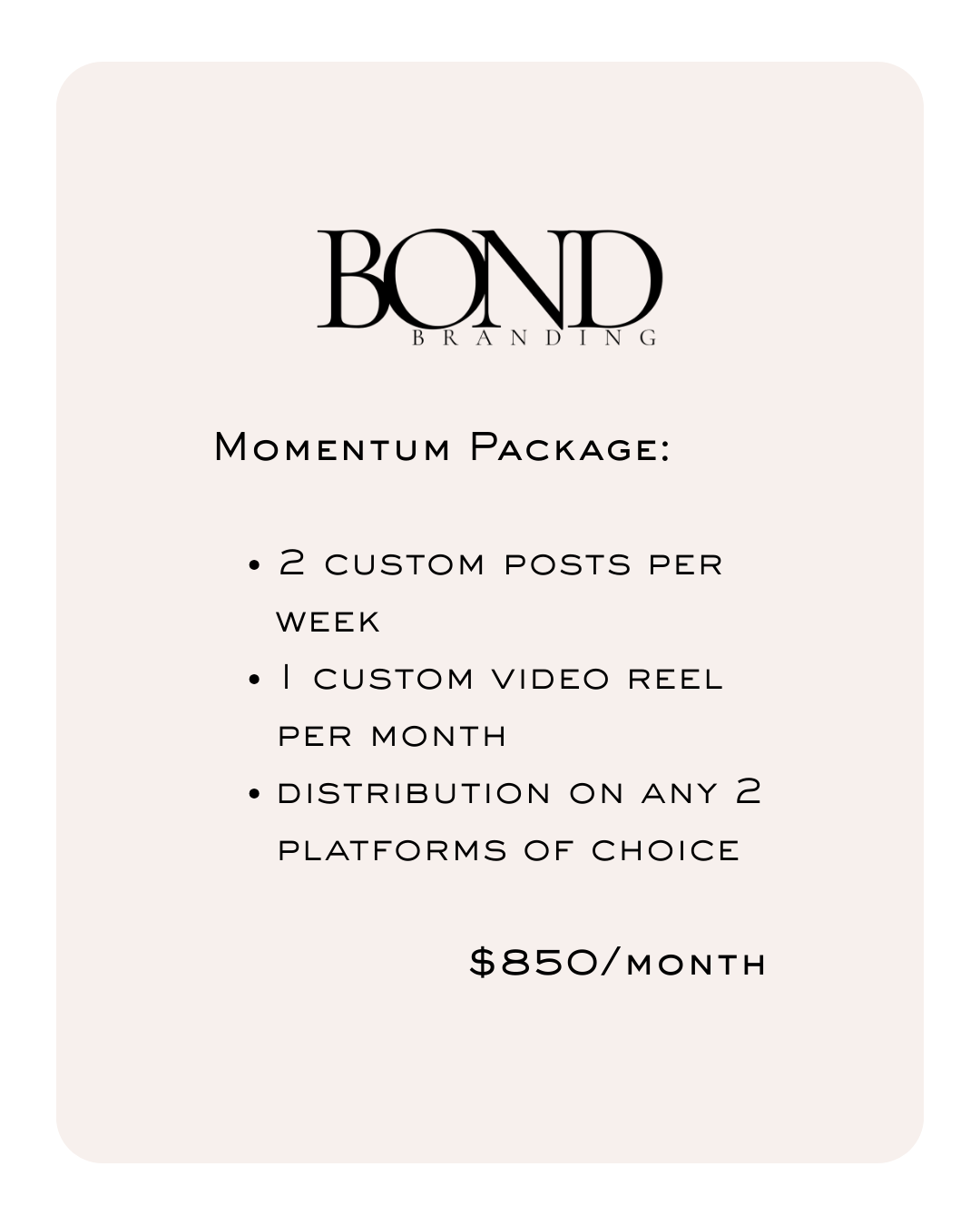 Advertisement for Bond Branding's Momentum Package, offering two custom posts per week, one custom video reel per month, and distribution on any two platforms, costing $850 per month.