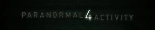 Saw It For You: Paranormal Activity 4