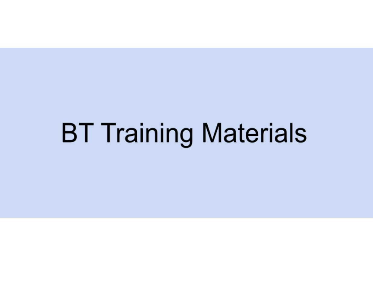 BT Training Materials Bundle