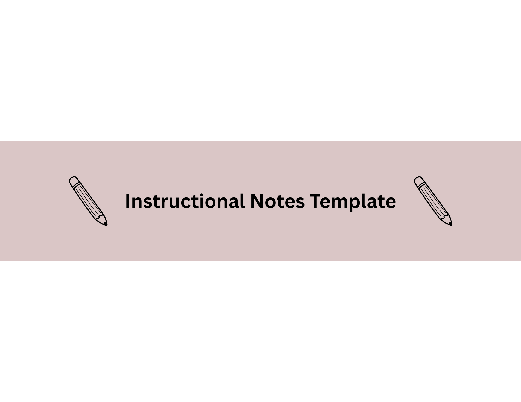 Instructional Notes Template