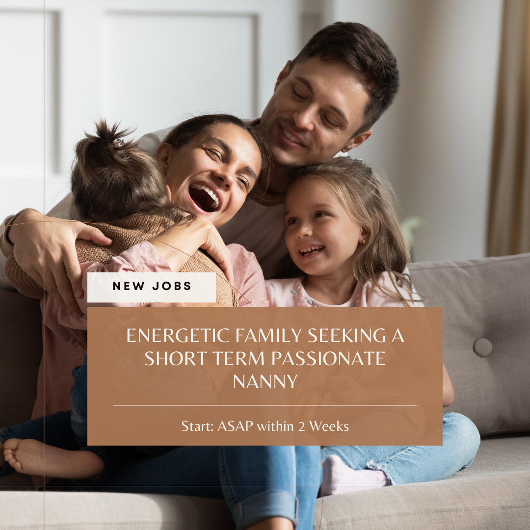 #LM75214 - Energetic Family Seeking a Short Term Passionate Nanny for 21-Month-Old Toddler and 10-Week-Old Baby