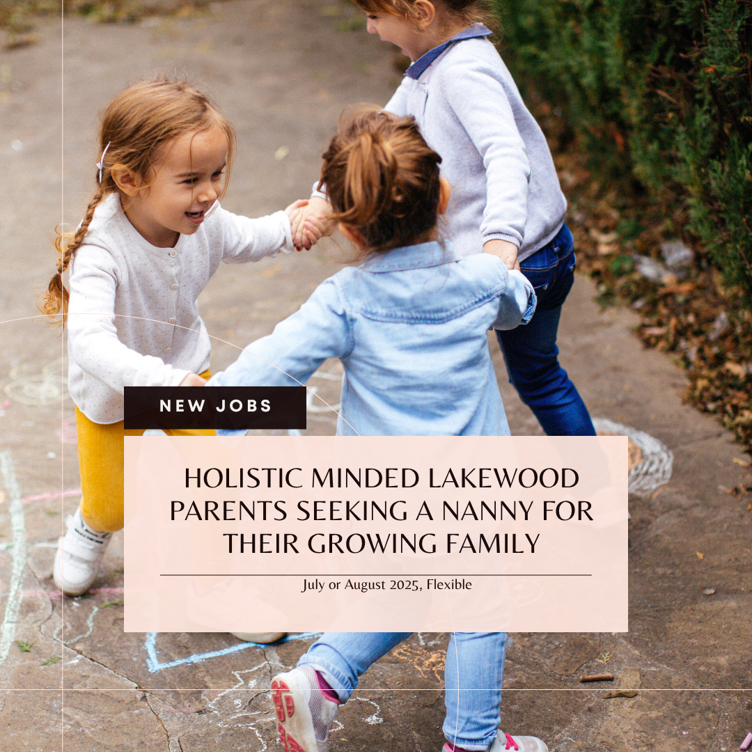 #JM75214 ☀️ Holistic Minded Lakewood Parents Seeking a Nanny for their Growing Family! (CLOSED)