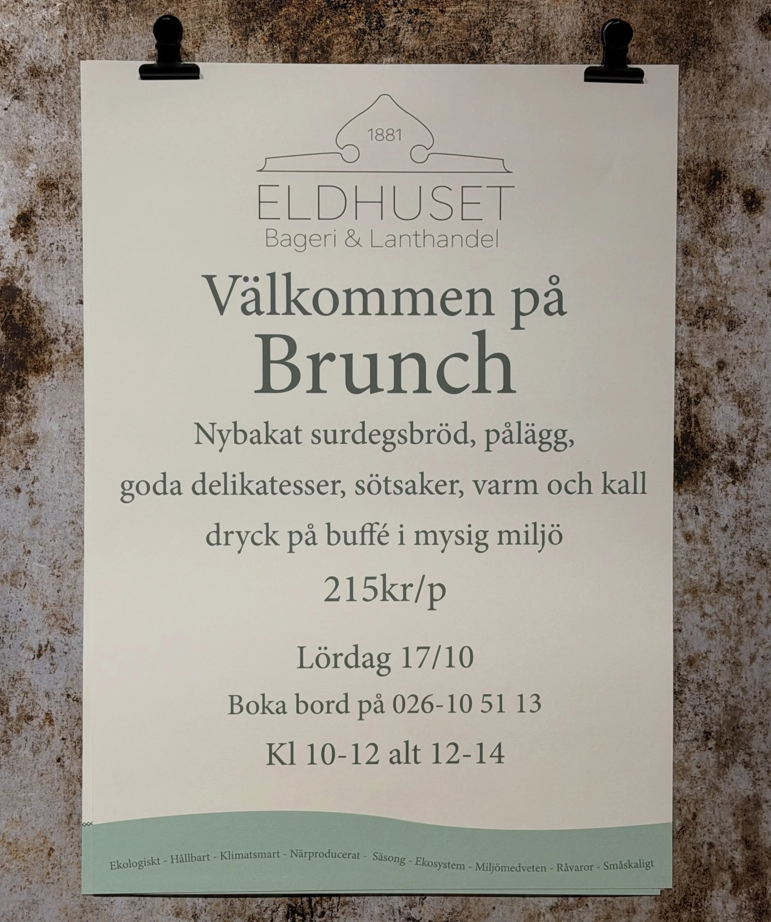 V&auml;lkommen p&aring; brunch l&ouml;rdag den 17e, passa p&aring; att boka bord redan nu! Kl 10-12 eller kl 12-14. Serveras ist&auml;llet f&ouml;r sopp/grytbuff&eacute;.