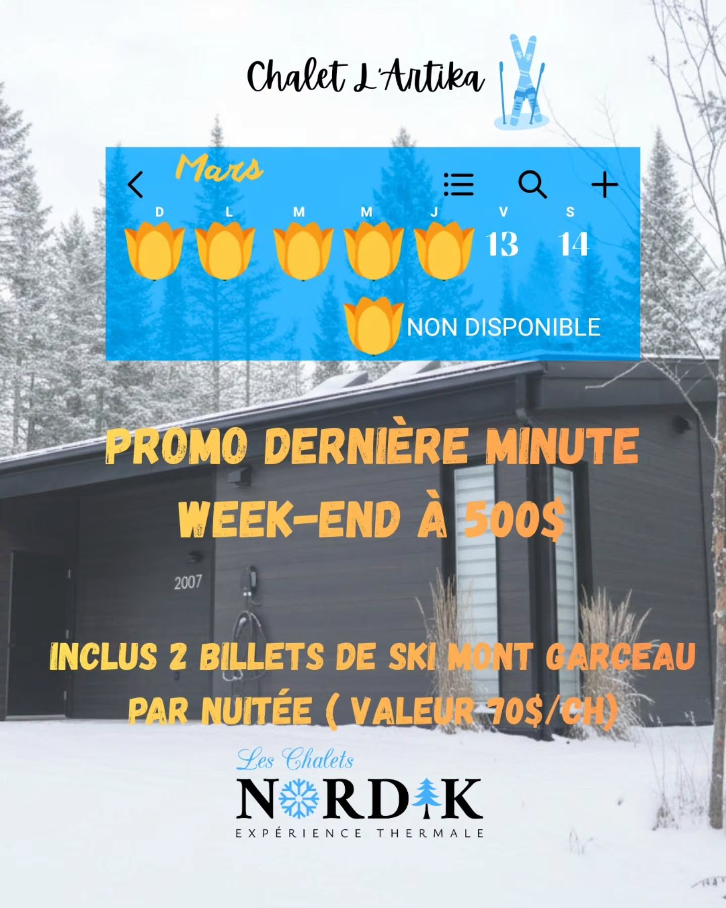 🐰 SKI DE PRINTEMPS &amp; P&Acirc;QUES AUX CHALETS NORDIK 🌸🐰

‼️PROMO DERNI&Egrave;RE MINUTE WEEK-END 13 AU 15 MARS &Agrave; SEULEMENT 500$‼️

⛷️ L&rsquo;Artika &mdash; 2 billets de ski GRATUITS par nuit&eacute;e au Mont Garceau (valeur de 70 $ cha