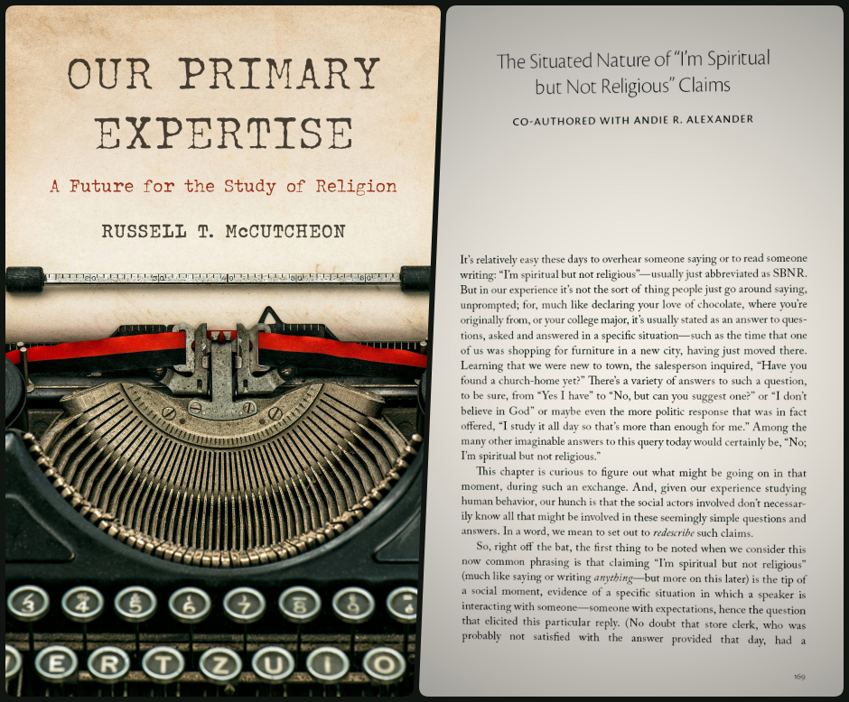 "The Situated Nature of 'I'm Spiritual but Not Religious' Claims," (co-authored with Russell T. McCutcheon)