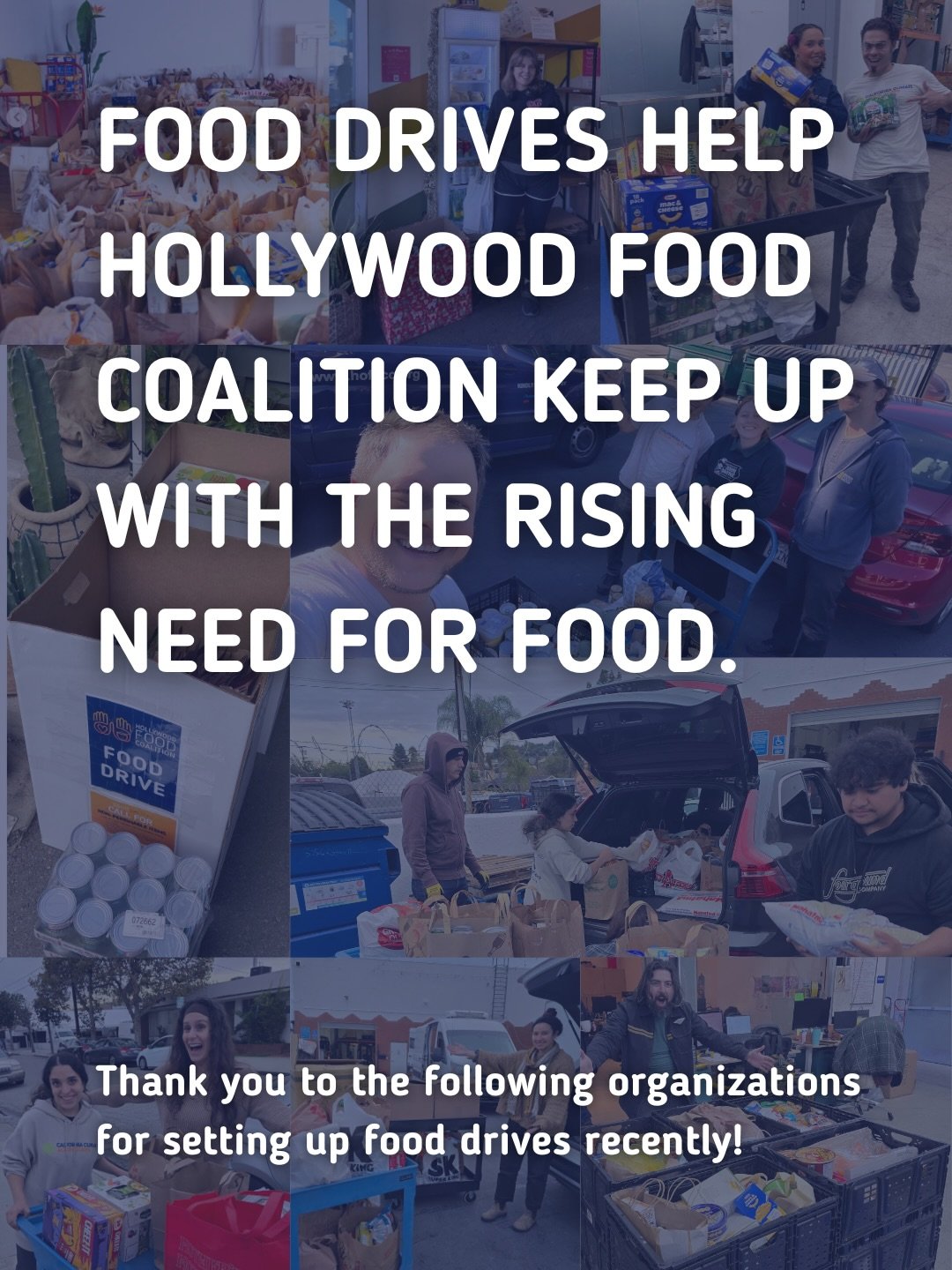 As food and living costs rise, food drives help Hollywood Food Coalition stay consistent, our Community Dinner well stocked with staples, and meet growing need in our community. 

So many organizations stepped up during the LA wildfires, federal gove