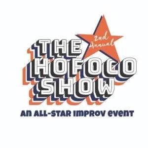 2nd Annual HoFoCo Show: An All-Star Improv Event