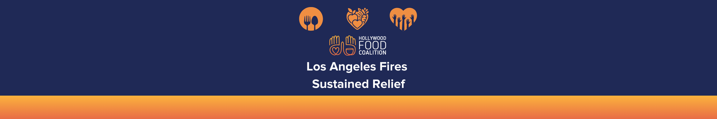 Graphic banner for Hollywood Food Coalition highlighting Los Angeles fires and sustained relief efforts, with icons of a fork and knife, a heart, and hands.