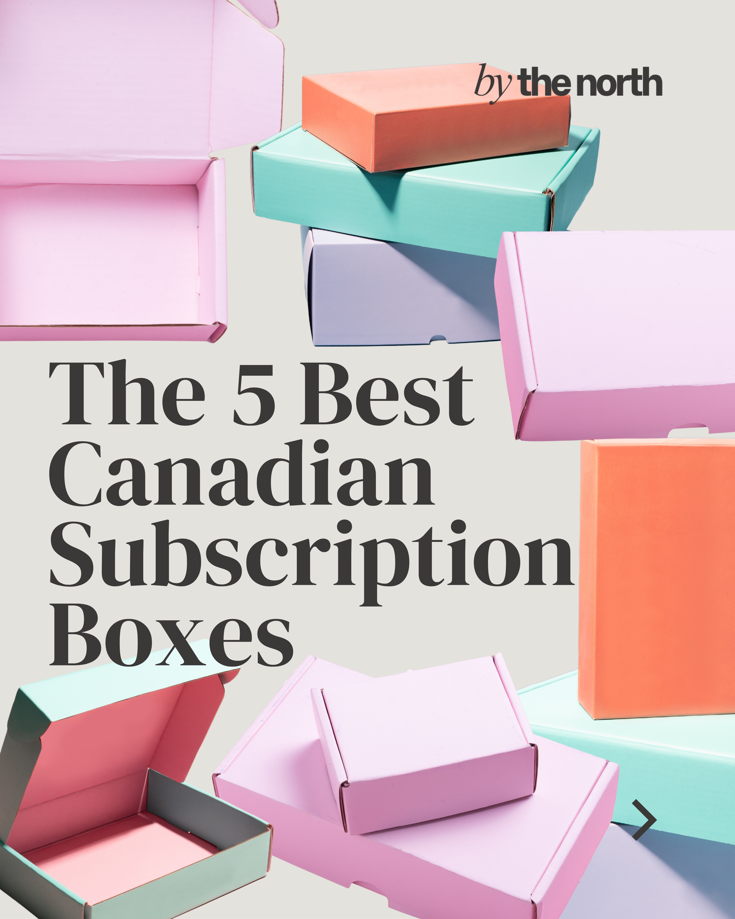 The 5 Best Canadian Subscription Boxes