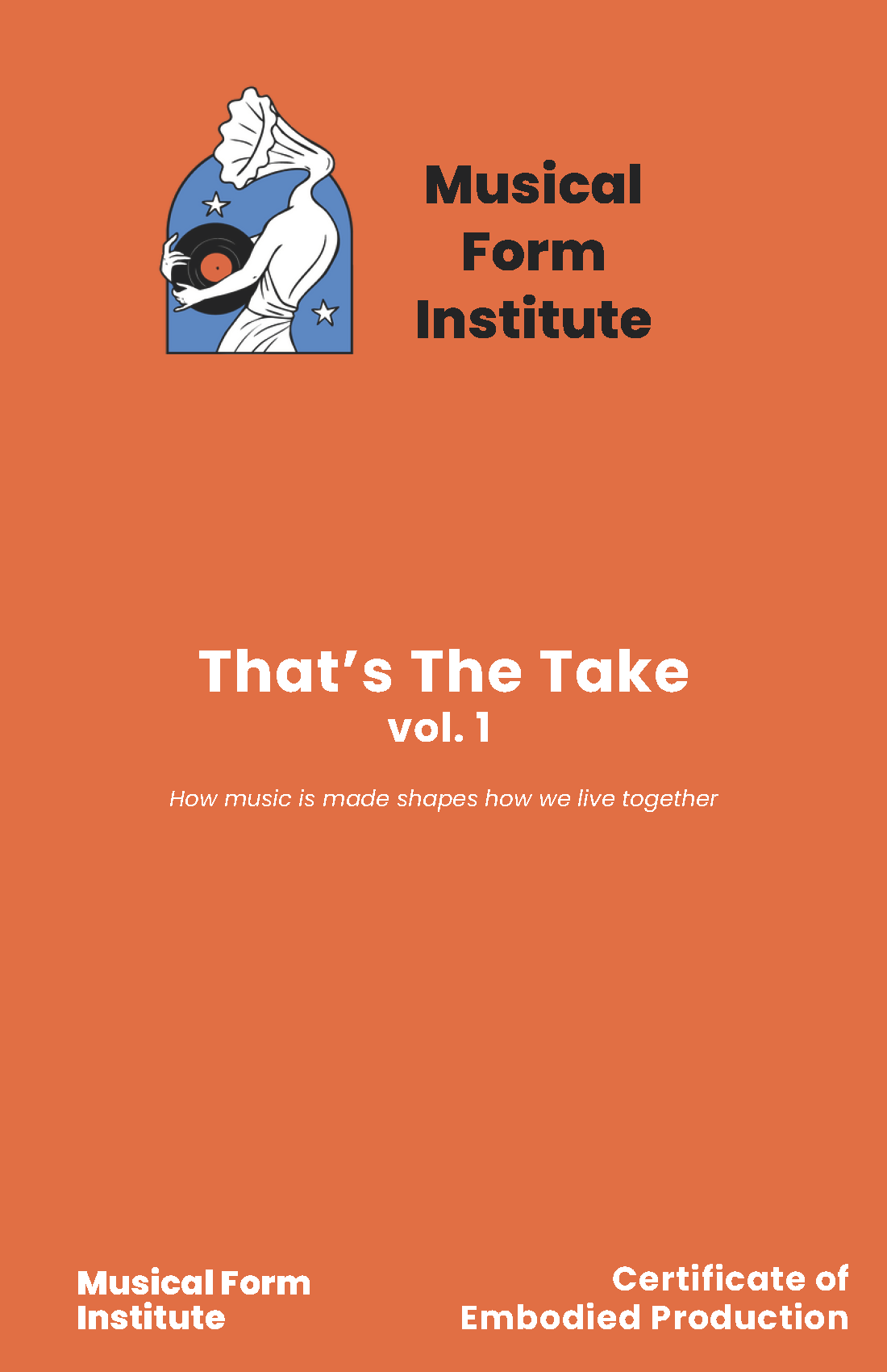 A book cover titled "That’s The Take vol. 1" from the Musical Form Institute, featuring an illustration of a woman holding a vinyl record in front of her face, set against an orange background.