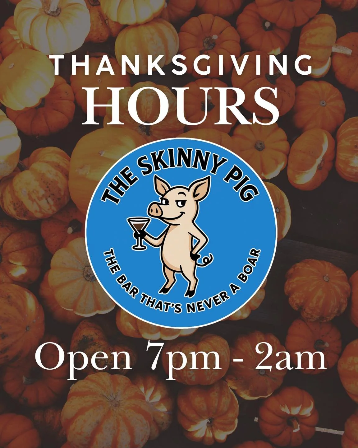 join us this Thanksgiving! 🦃🍂🥧
We&rsquo;re open 7pm - 2am