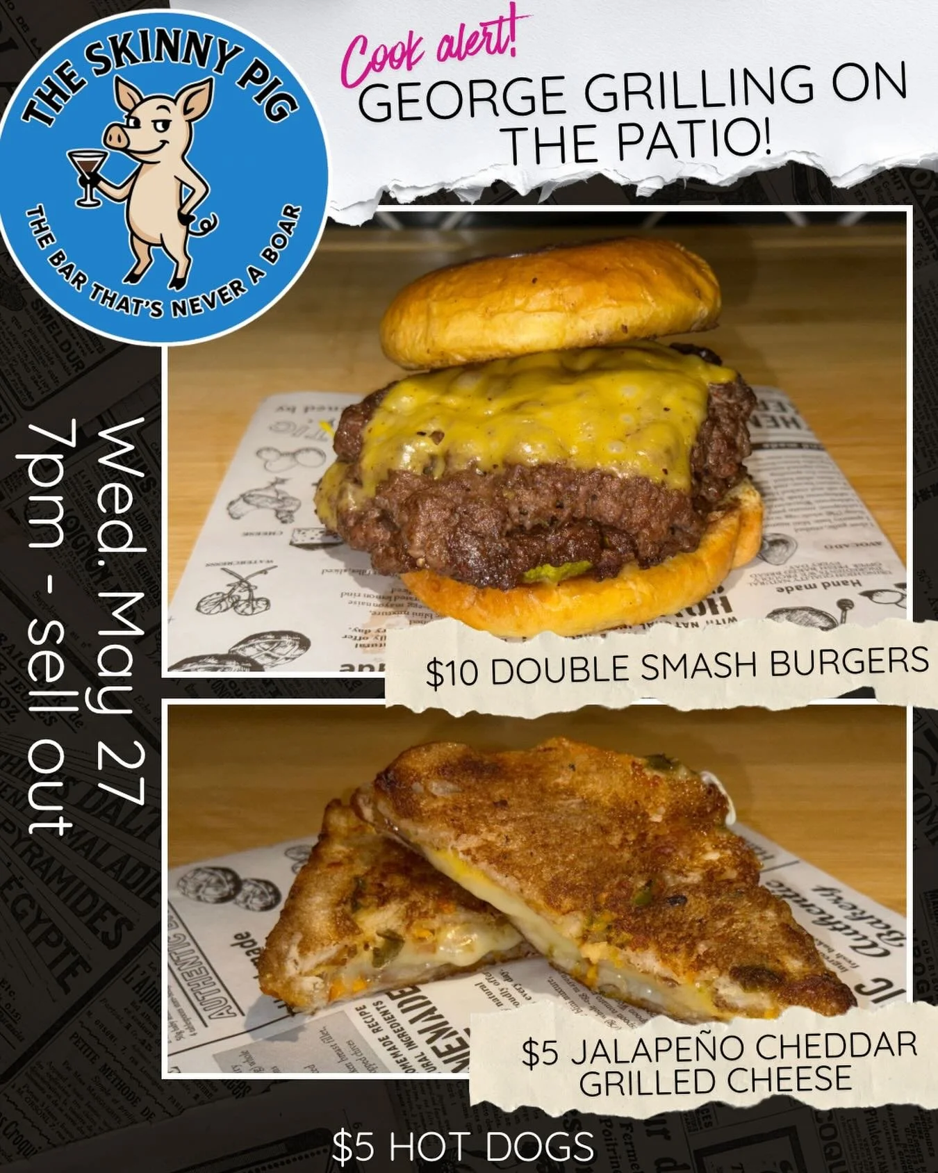 George is BACK on the grill today at The Skinny Pig 🔥🍔🌭

Swing by the patio and grab some comfort food done RIGHT 😮&zwj;💨
🍔 $10 Double Smash Burgers
🧀 $5 Jalape&ntilde;o Cheddar Grilled Cheese
🌭 $5 Hot Dogs

Cold drinks, hot food, and your fa