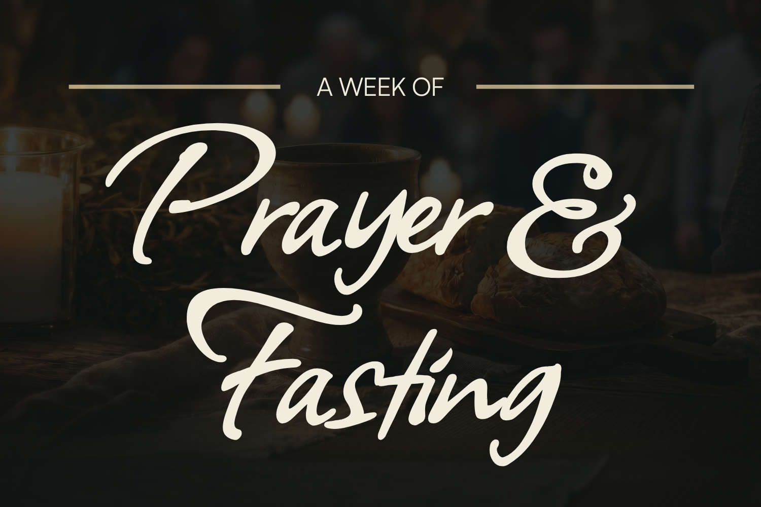Week of Prayer & Fasting