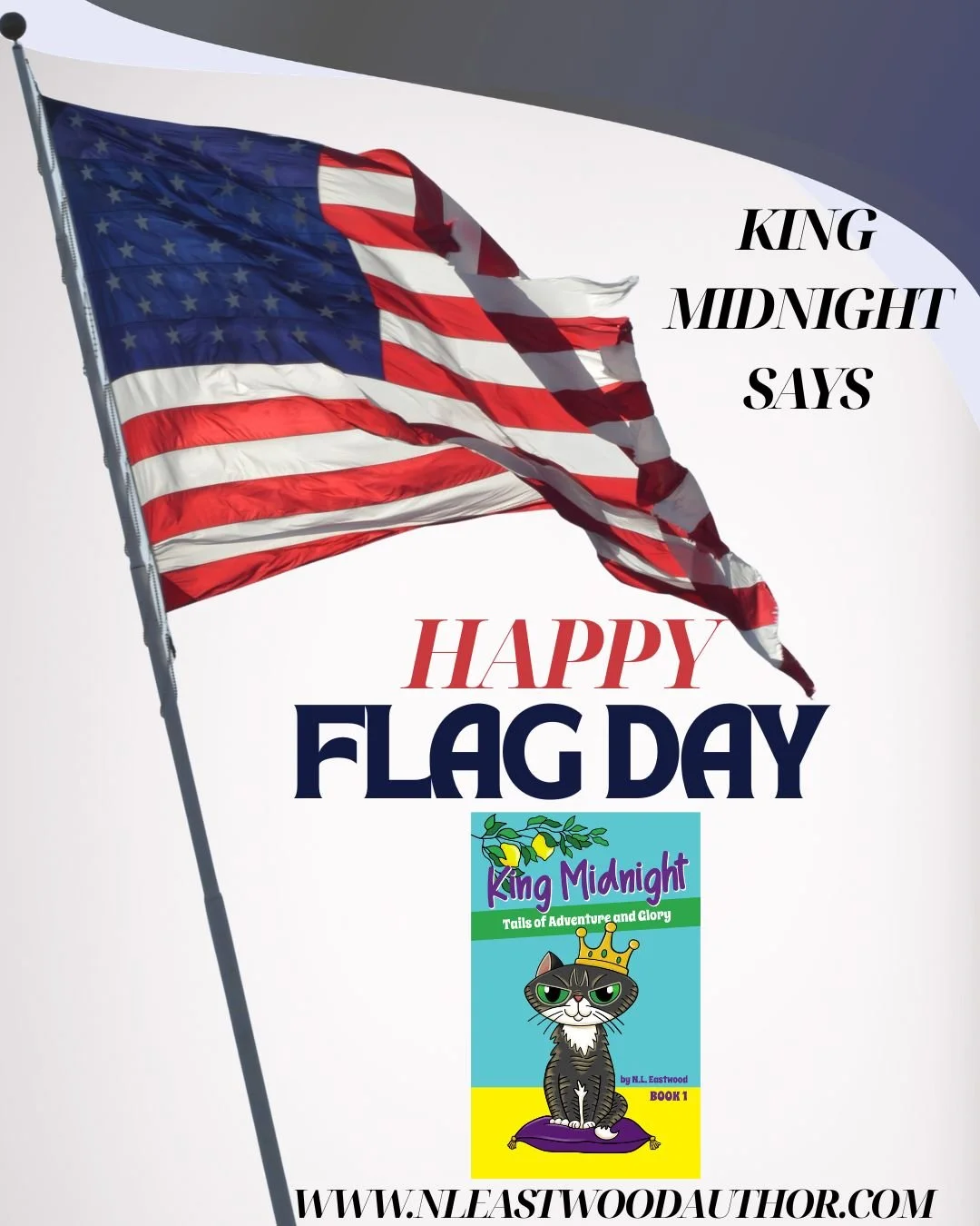 IN One Month King Midnight can say, “hAPPY fLAG dAY”