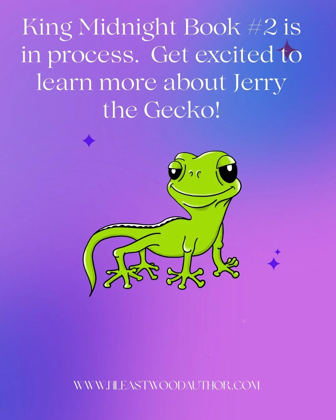 Will Jerry the Gecko be a Star in BOok #2?