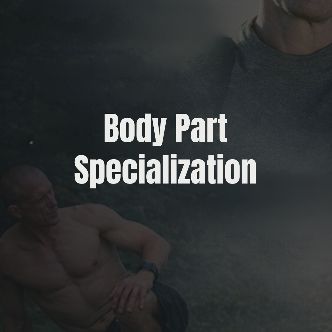 Body Part Specialization