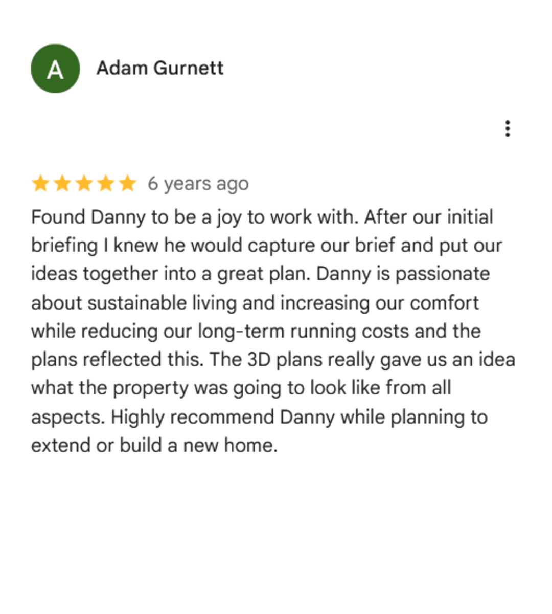 Google review for a professional named Danny, given by Adam Gurnett, with five yellow stars, dated six years ago, praising Danny for his dedication to sustainable living and helpfulness in planning a property layout.