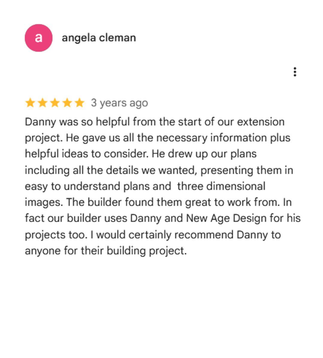 Customer review for a building project, praising Danny for helpfulness, detailed plans, and recommending him for construction projects.