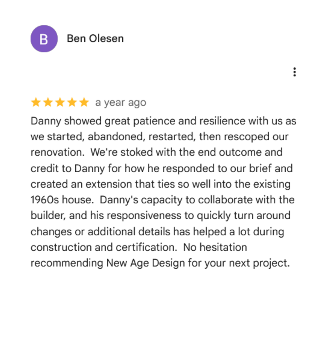 Customer review for New Age Design, praising Danny's patience, resilience, responsiveness, and collaboration during home renovation.
