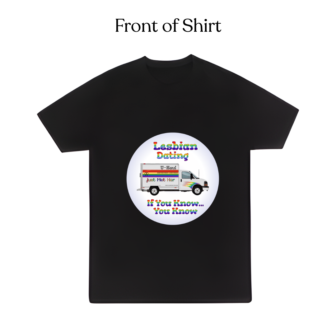 Lesbian Dating U-Haul Pride T-Shirt