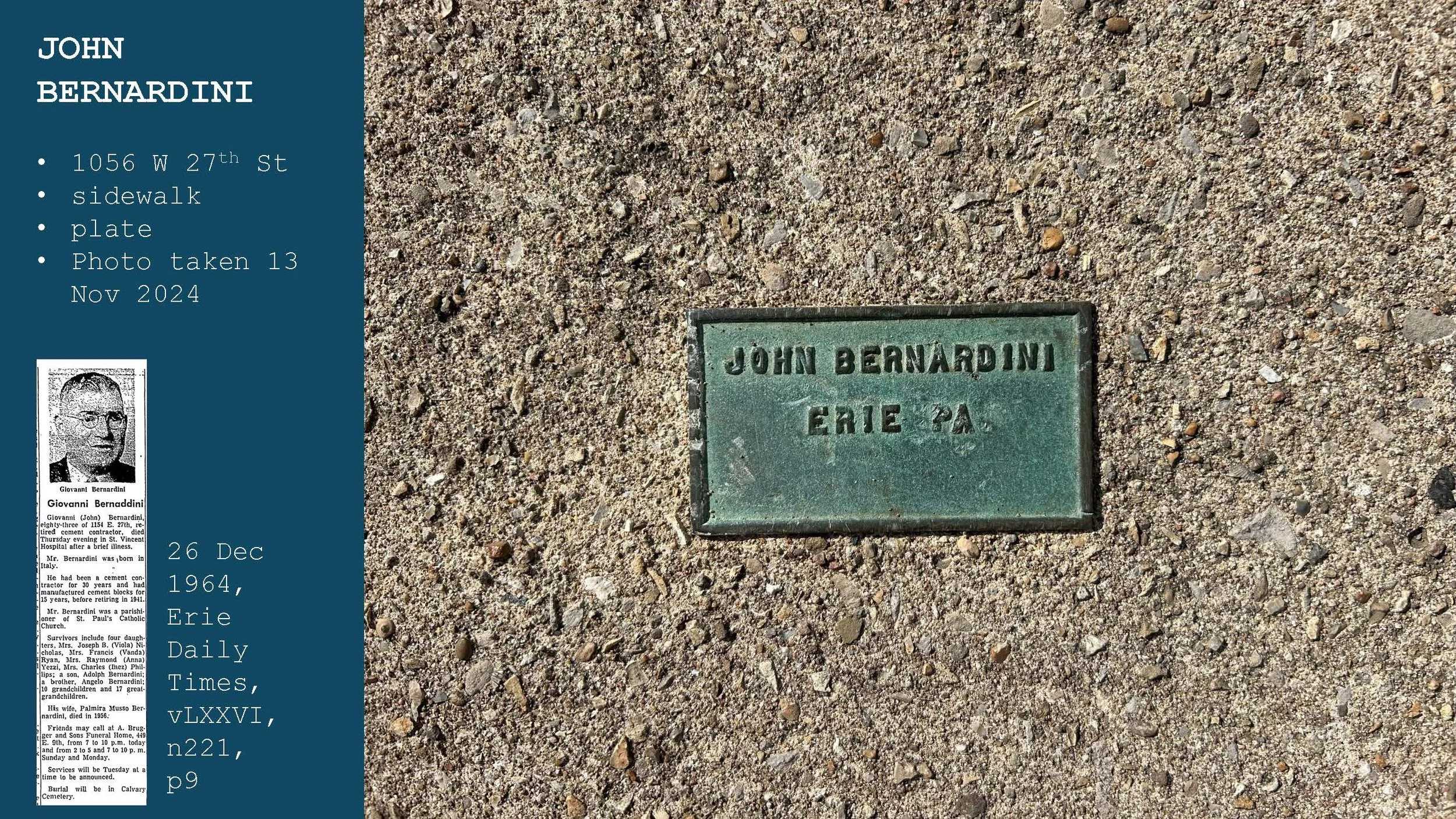 A green bronze plaque embedded in the ground that reads 'JOHN BERNARDINI ERIE PA'.