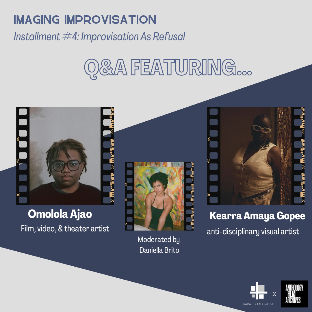 A poster for a Q&A event titled 'Imaging Improvisation' featuring filmmakers Omolola Ajao and Kearra Amaya Gopee, moderated by Daniella Brito, with portraits of the three women and logos for Rada Collaborative and Anthropology Film Archives.