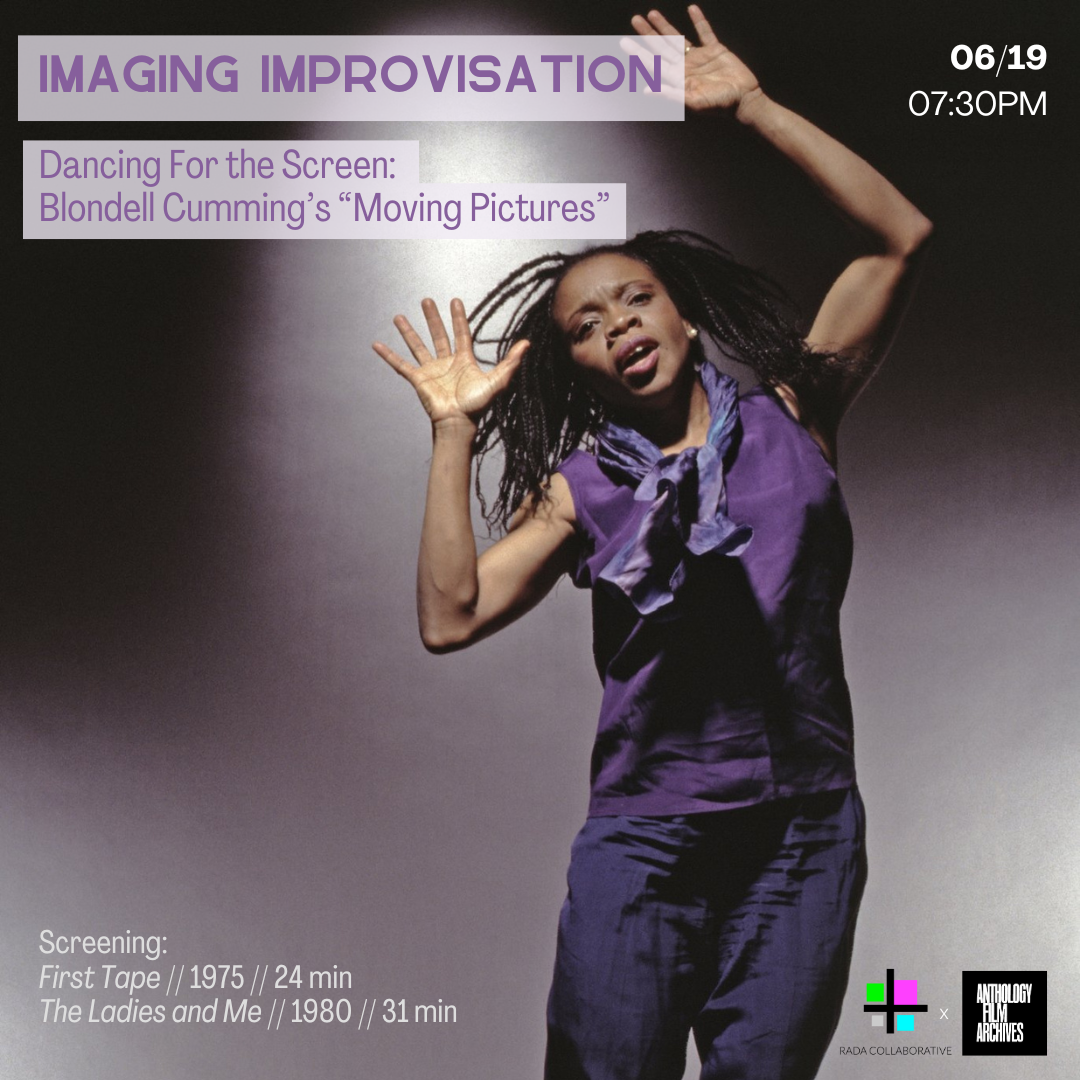 A poster for an event titled 'Imaging Improvisation' featuring a dance performance called 'Dancing For the Screen' with Blondell Cumming presenting 'Moving Pictures.' The poster includes a photo of a woman with painted gold hands and unkempt hair, dressed in purple, with her hands raised and an expressive facial expression. The event is scheduled for June 19 at 7:30 PM, with screenings of 'First Tape' (1975) and 'The Ladies and Me' (1980). Logos for RADA Collaborative and Anthology Film Archives are at the bottom.