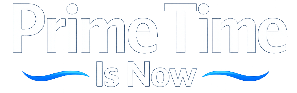 Primetime Is Now