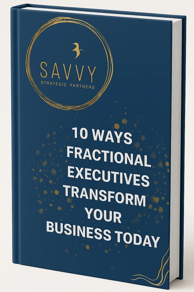 Cover of a book titled "10 Ways Fractional Executives Transform Your Business Today" by Savvy Strategic Partners. The cover is dark blue with gold accents and text.