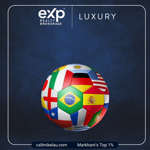 FIFA World Cup Is Here — What It Means for Markham Homeowners and the GTA Real Estate Market