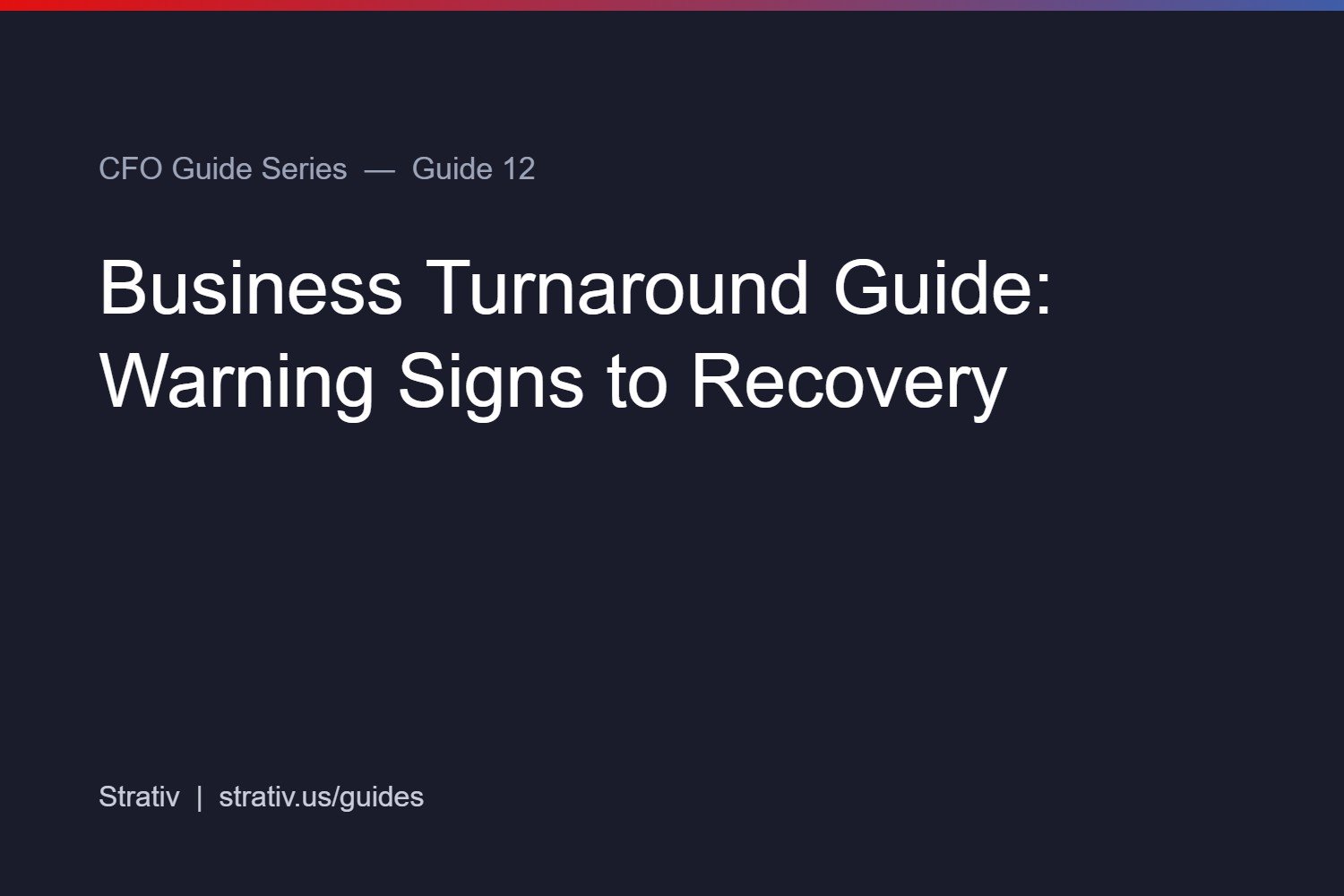 Business Turnaround Guide: Warning Signs to Recovery