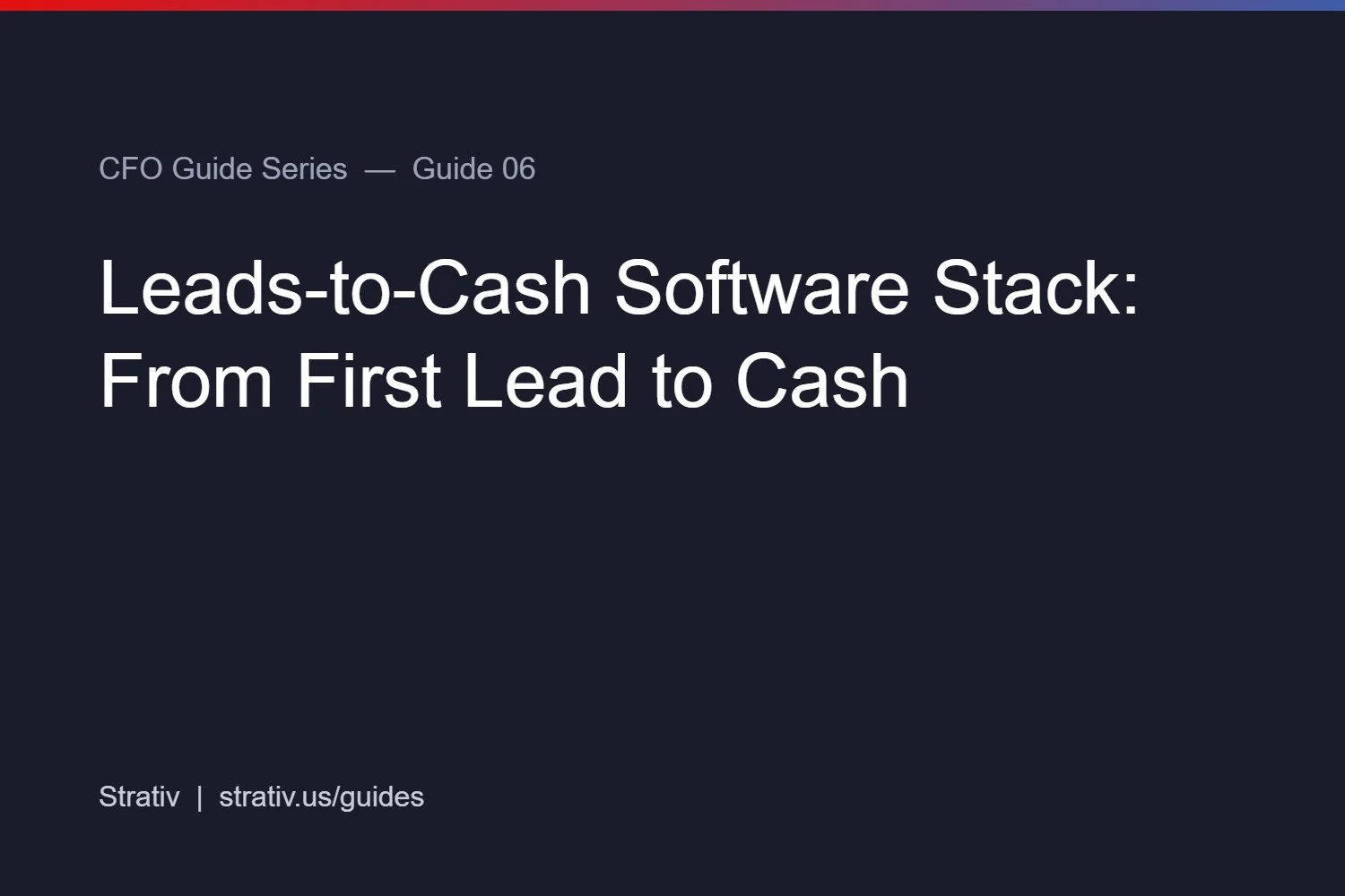 Leads-to-Cash Software Stack: From First Lead to Cash