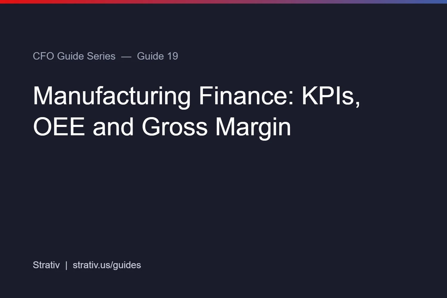 Manufacturing Finance: KPIs, OEE and Gross Margin