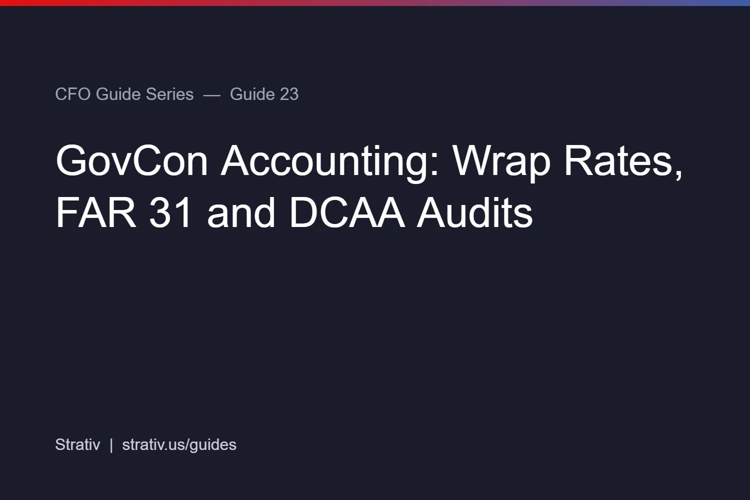 GovCon Accounting: Wrap Rates, FAR 31 and DCAA Audits