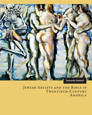 Book cover titled 'Jewish Artists and the Bible in Twentieth-Century America' by Samantha Baskind.