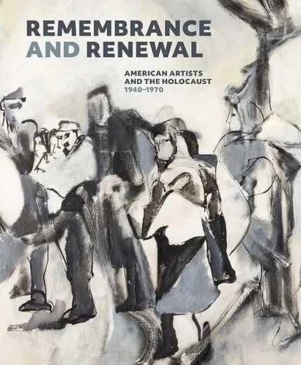 Book cover titled 'Remembrance and Renewal: American Artists and the Holocaust 1940-1970' featuring a black and white abstract illustration of people.
