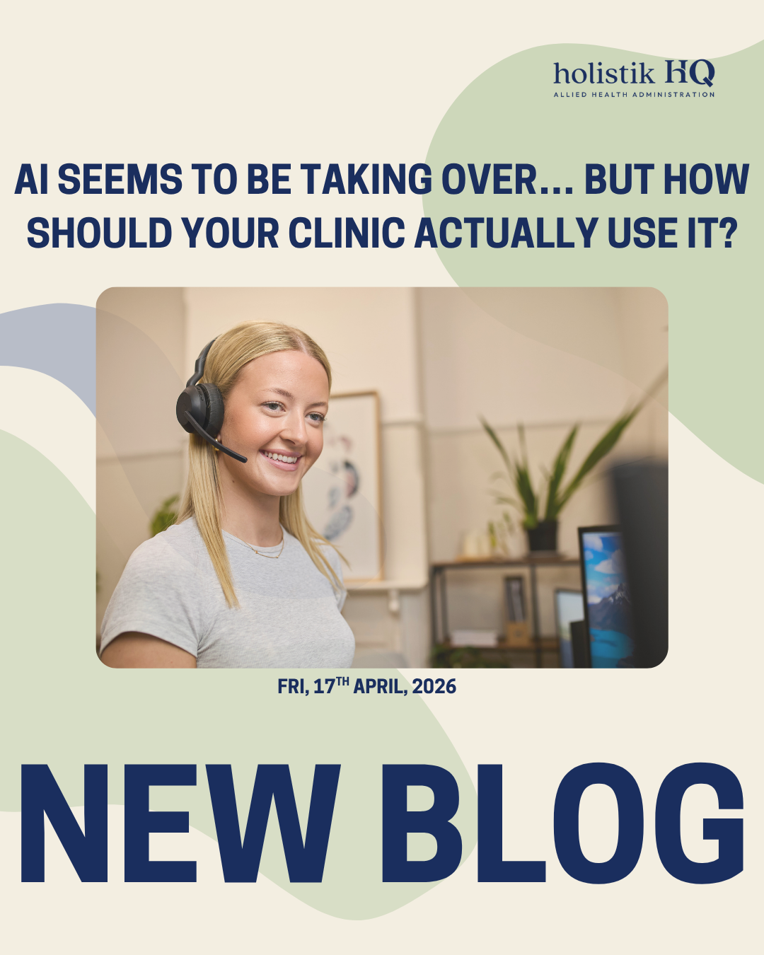 AI Seems to Be Taking Over… But How Should Your Clinic Actually Use It?