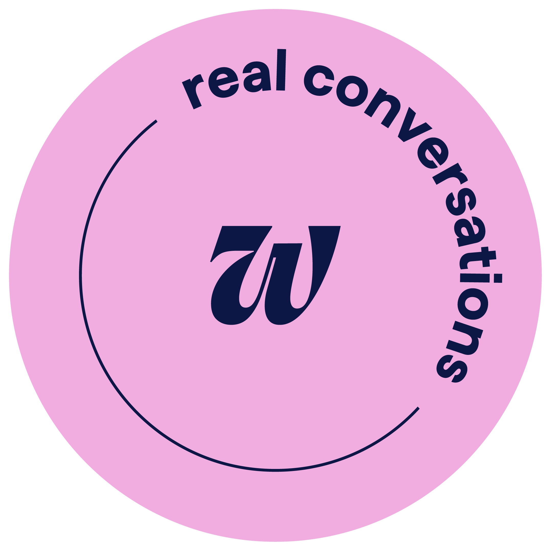 Pink circular logo with the words 'real conversation' around the top edge and a stylized 'w' in the center.