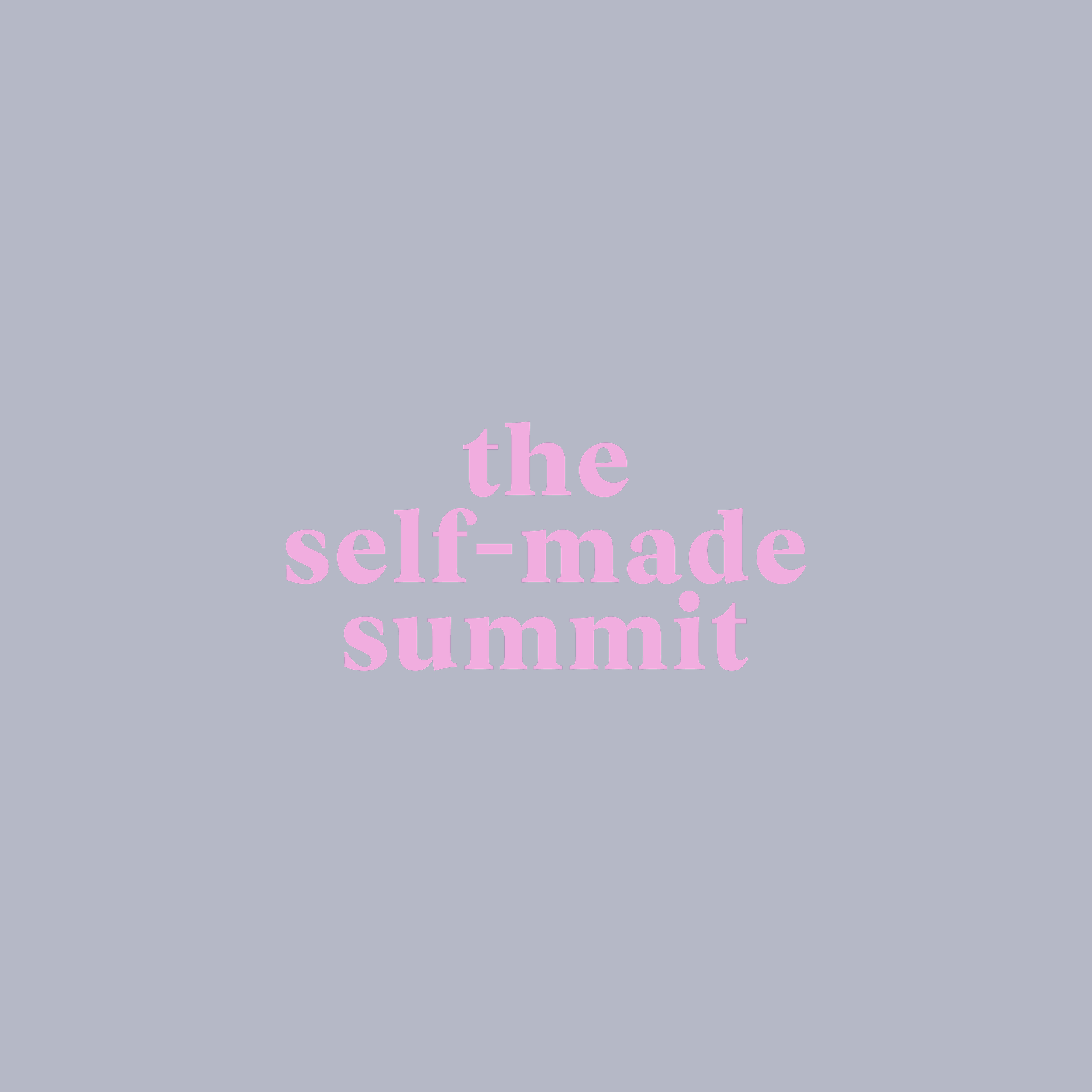 Text reads "the self-made summit" on a dark blue background in pinkish-purple lettering.