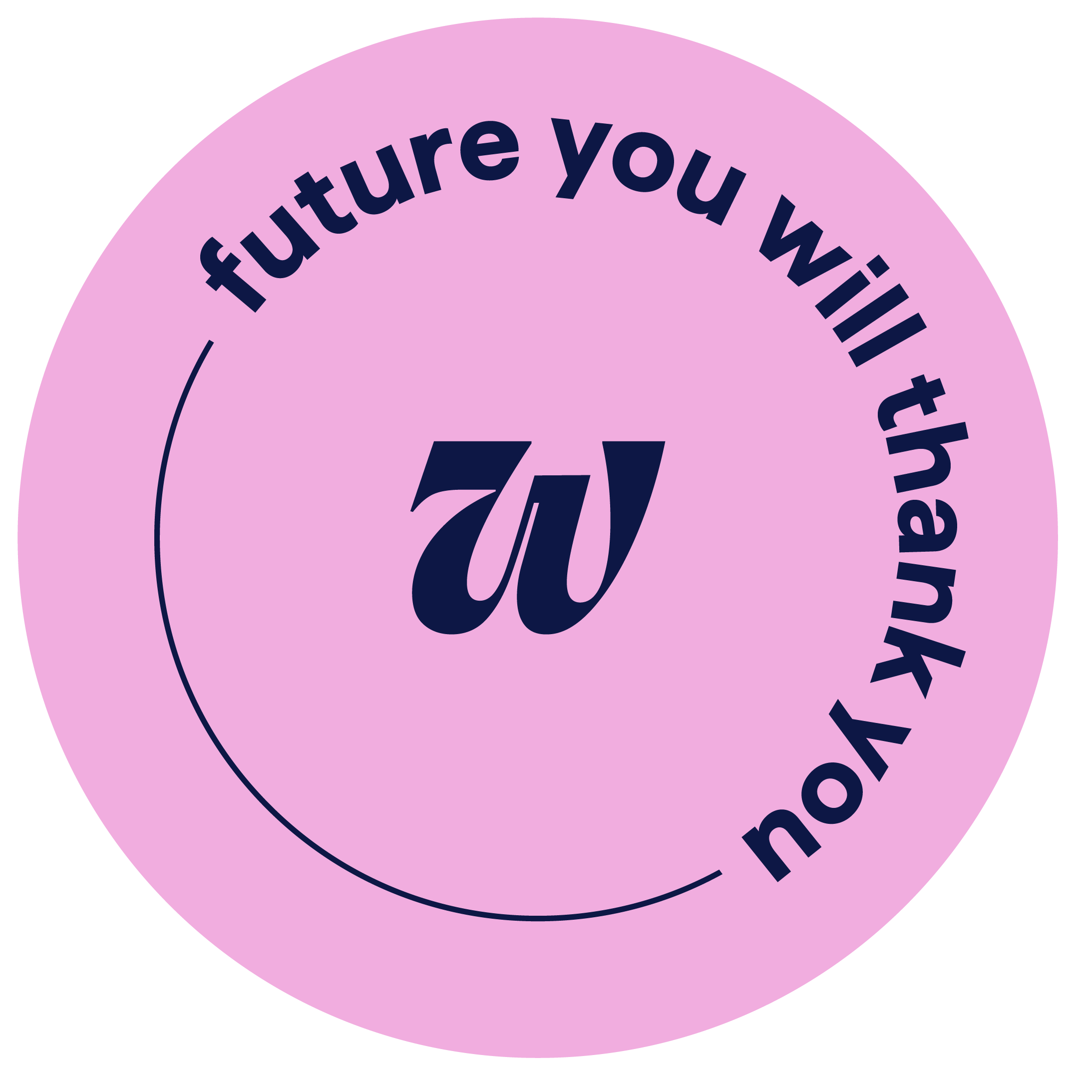 Pink circular logo with dark blue text that says 'future you will thank you' around the circumference, and a stylized 'W' in dark blue in the center.